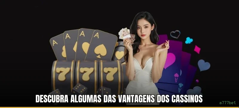 Benefícios do Login a777bet - Bônus e Vantagens Exclusivas
